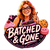 Batched and Gone  - Home